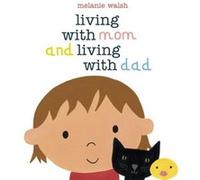Living with Mom and Living with Dad by Melanie Walsh Melanie Walsh (Auteur)