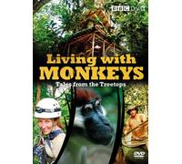 Living With Monkeys - Tales From The Treetops