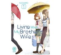 Living With My Brother's Wife - Tome 01 - Kuzushiro - Noeve Grafx - broché - Manga