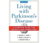 Living With Parkinson's Disease: A Complete Guide for Patients and Caregivers