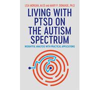 Living with PTSD on the Autism Spectrum