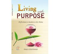 Living with Purpose | Reflections to Awaken to the Divine