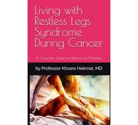 Living with Restless Legs Syndrome During Cancer: A Complete Guide for Patients and Families