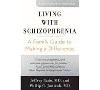 Living with Schizophrenia: A Family Guide to Making a Difference (A Johns Hopkins Press Health Book) - [Version Originale] Inconnu (Auteur)