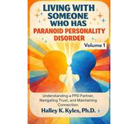 Living With Someone Who Has Paranoid Personality Disorder: Understanding a PPD Partner, Navigating Trust, and Maintaining Connection.