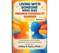 Living With Someone Who Has Paranoid Personality Disorder: Understanding a PPD Partner, Navigating Trust, and Maintaining Connection.
