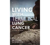 Living With Terminal Lung Cancer