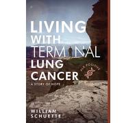 Living With Terminal Lung Cancer: A Story Of Hope
