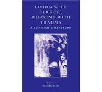 Living With Terror Working With Trauma Danielle Knafo (Auteur)
