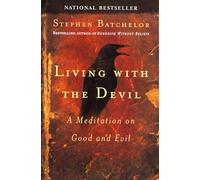 Living with the devil: A meditation on good and evil