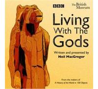 Living With The Gods by Neil MacGregor Neil Macgregor (Auteur)