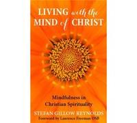 Living With The Mind Of Christ Stefan Gillow Reynolds, (Auteur)
