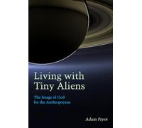 Living With Tiny Aliens: The Image of God for the Anthropocene