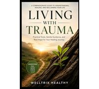Living With Trauma