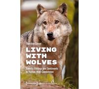 Living With Wolves: Affects, Feelings and Sentiments in Human-wolf-coexistence