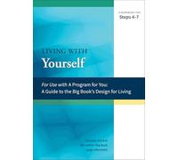 Living with Yourself: A Workbook for Steps 4-7