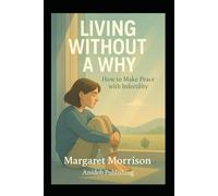 Living Without a Why: How to Make Peace with Infertility