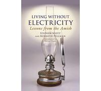 Living Without Electricity: Lessons from the Amish