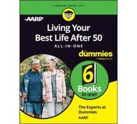 Living Your Best Life After 50 AllinOne For Dummies by The Experts at Dummies The Experts at Dummies (Auteur)