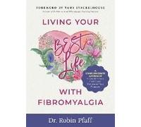 Living Your Best Life With Fibromyalgia