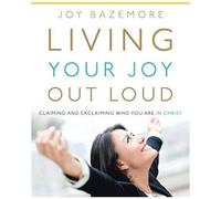 Living Your Joy Out Loud