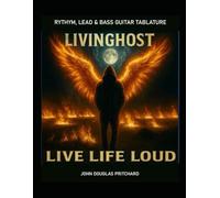 LIVINGHOST - LIVE LIFE LOUD: Bass, Rhythm & Lead Guitar Tabs