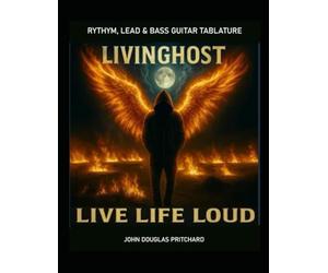LIVINGHOST - LIVE LIFE LOUD: Bass, Rhythm & Lead Guitar Tabs