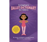 Livingtons Ballet Dictionary For Children