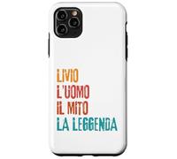 Livio L'Uomo Il Mito La Leggenda Festa di Compleanno Coque pour iPhone 11 Pro Max