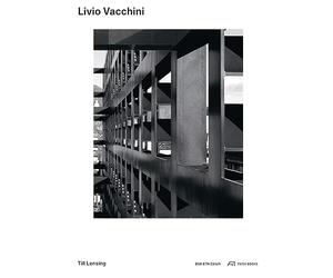 Livio Vacchini: Typologie - Tektonik - Transformation