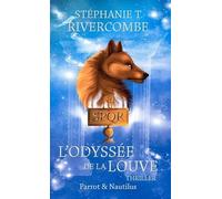 Livre 4 : L'odyssée de la louve