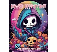 Livre à Colorier Kawaii Effrayant Pastel Goth: Dessins à Colorier Gothiques, Mignons et Effrayants, Pour Adultes, pour la Relaxation et la Lutte Contre le Stress