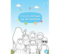 Livre à colorier sur les émotions pour les Petits Mouslim: (Mouslim'Émotions : une collection pour les enfants musulmans)