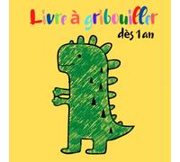 Livre à gribouiller dès 1 an: Apprendre à Colorier à Partir de 12 Mois,50 Dessins Simples à gribouiller,idée cadeau idéale pour un enfant dès 1 an