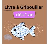 Livre à Gribouiller dès 1 an: Des Illustrations Simples à Colorier, Adaptées aux Tout-petits.