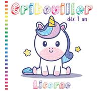 Livre à gribouiller dès 1 an - Licorne -: Livre de coloriage enfant - LICORNE - À partir d'1 an | Apprendre à colorier pour garçons & filles | 35 ... à apprendre et à reconnaître des animaux
