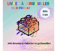 Livre à gribouiller dès 1 an: Livre de coloriage à partir de 1 an, maxi format avec 100 dessins aux contours épais facile à colorier et gribouiller