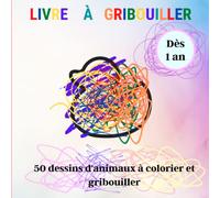 Livre à gribouiller dès 1 an: Livre de coloriage pour bébé dès 1 an, motifs épais, facile à colorier, gribouiller, thème animaux