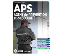 Livre Agent de Prévention et de Sécurité APS - Formation initiale