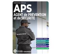 Livre "Agent de Prévention et de Sécurité APS - Formation initiale" - Icone Graphic Collectif - Icone Graphic - relié - Manuel