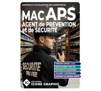 Livre Agent de Prévention et de Sécurité APS - Maintien et Actualisation des Compétences (MAC)