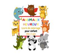 Livre Animaux heureux Coloriages pour les enfants tout-petits: 24 animaux drôles: Livre de coloriage grand et facile pour les enfants d'âge préscolaire