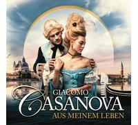 Giacomo Casanova - Aus Meinem Leben