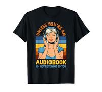 Livre Audio Lover Bookworm Unless You're an Audiobook T-Shirt