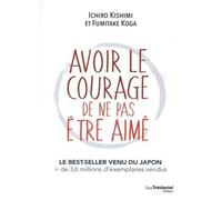Livre - avoir le courage de ne pas être aimé