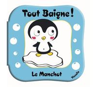 Livre bain - Le manchot - Tout baigne ! - Collectif - Piccolia - Album éveil dès la naissance