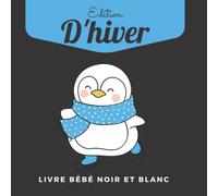 Livre Bébé Noir Et Blanc Édition D'hiver: Activité Pour Les Nouveau-Nés