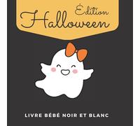 Livre Bébé Noir Et Blanc Édition Halloween: Activité Pour Les Nouveau-Nés