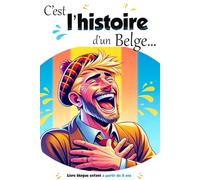 Livre blague enfant: Une blague par jour sur les Belges - 50 histoires drôles illustrées à partir de 8 ans jusqu'à 99 ans