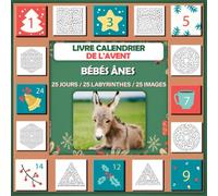 Livre calendrier de l'avent labyrinthe: Avec des images de Bébés ânes, livre d'activités, joli cadeau pour les enfants qui aiment Bébés ânes 25 jours / 25 labyrinthes / 25 images